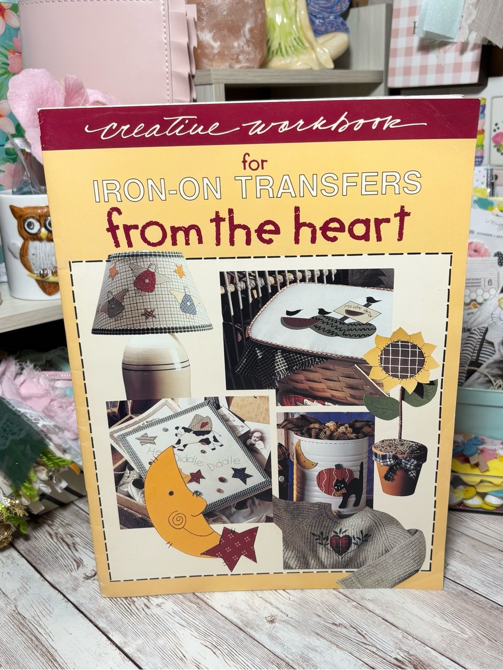 Creative Workbook For Iron On Transfers From The Heart Leisure Arts 1994 Fouts